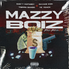 Mazzy Boiz ( $ain’t Mafiaboy, Savage Icon, Tripping Bando & Ye Yeack) - ProdParys808