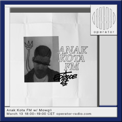 Anak Kota FM w/ Mowgli - 13th March 2025