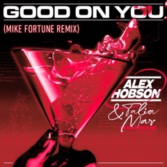 Good On You (Mike Fortune Remix)