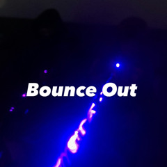 Bounce Out (Ft Lefty)