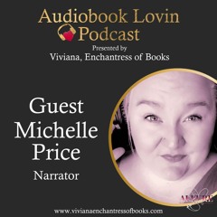 Audiobook Lovin' Podcast S3 Ep. 22 - Narrator Michelle Price