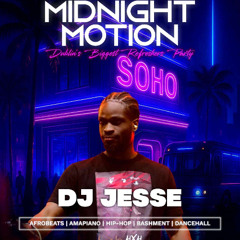 DJ Jesse | Live Set EP 22 | Midnight Motion - 4x4 Events - AFROBEATS, AMAPIANO, HIPHOP, DANCEHALL