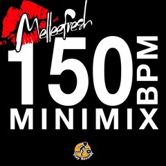 Melleefresh / 150bpm Minimix (Original Mix)