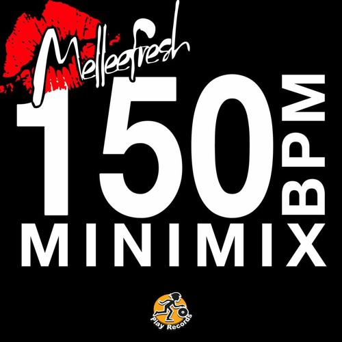 Melleefresh / 150bpm Minimix (Original Mix)