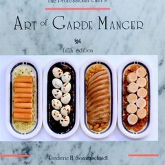 ❤[PDF]⚡  The Professional Chef's Art of Garde Manger
