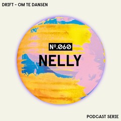 Drift Podcast 060 - Nelly