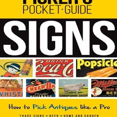PDF/READ Picker's Pocket Guide - Signs: How to Pick Antiques Like a Pro (Picker'