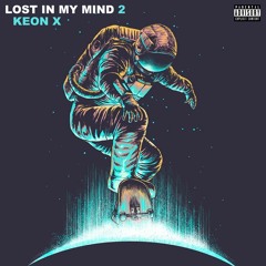 Lost In My Mind 2 - KEON X (Prod. by thrmnt)