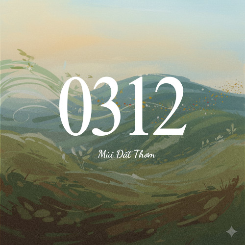 Mùi Đất Thơm - 0312