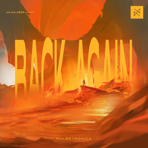 Pulsetronica - Back Again [UXN Release]