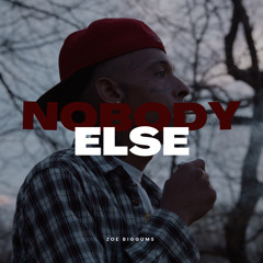 Nobody Else (Prod. Matthew Cyr) *MUSIC VIDEO IN DESCRIPTION*