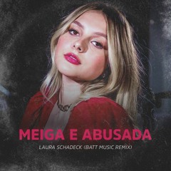Meiga e Abusada - Laura Schadeck (Cronos Remix)
