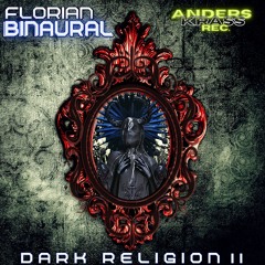 Florian Binaural - Dark Religion [FREE DL]