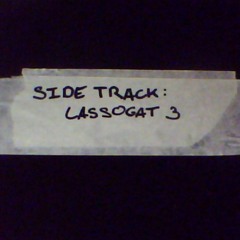 Side Track : Lassogat 3