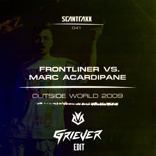 Frontliner vs. Marc Acardipane - Outside World 2009 (GRIEVER EDIT)