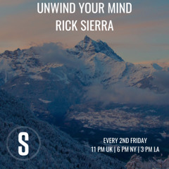 Unwind Your Mind Rick Sierra January 2025