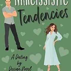 View KINDLE 📚 Narcissistic Tendencies (Dating by Design) by Jennifer Peel EBOOK EPUB