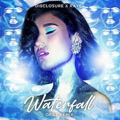 Disclosure & Raye - Waterfall (ORBZ Remix) (Extended Mix) [FREE DOWNLOAD]