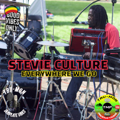 STEVIE CULTURE - Everywhere We Go / TruMon Dubplate
