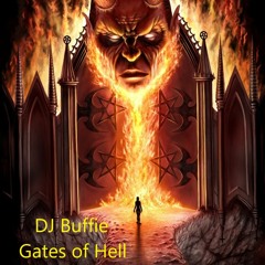 Gates of Hell         //  DJ Buffie   //