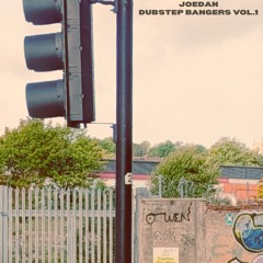 JOEDAN - DUBSTEP BANGERS VOL.1 *OUT NOW*
