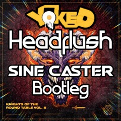 Yoked - Headflush [Sine Caster Bootleg]