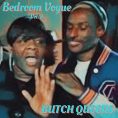 Bedroom Vogue 3: Butch Queens!