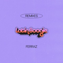 Ferraz - Latin Boogie (Cess Remix)