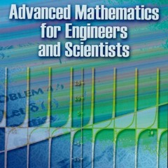⚡Audiobook🔥 Advanced Mathematics for Engineers and Scientists (Dover Books on