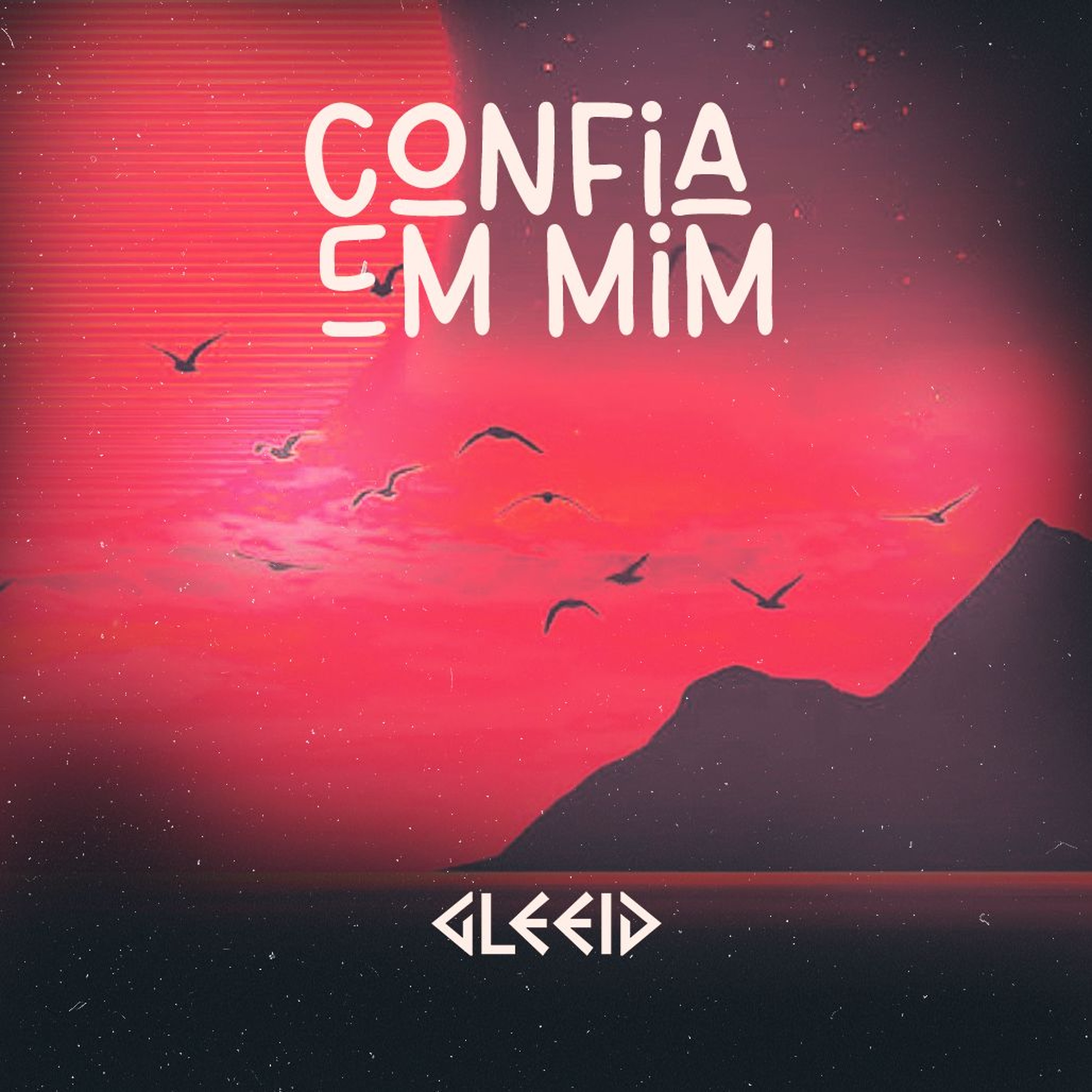 Gleeid, Cantini - Confia Em Mim  (Free Download) episode artwork