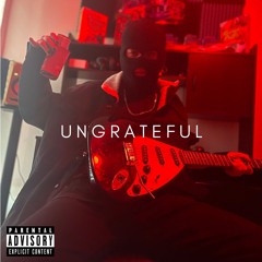 UNGRATEFUL