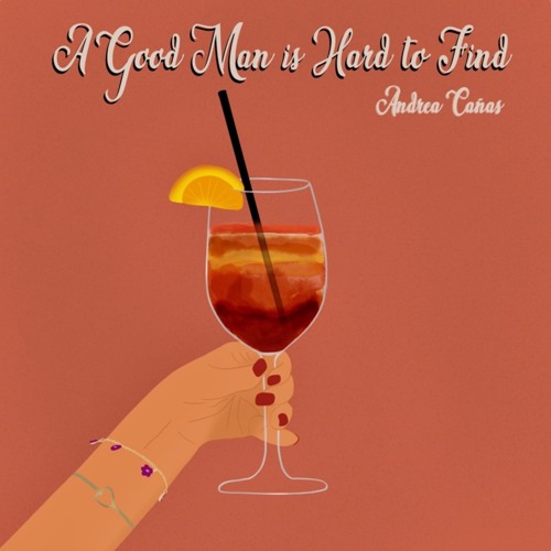 Andrea Cañas - A Good Man Is Hard To Find