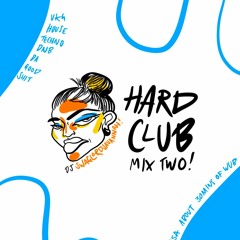 Hard Club Mix 2 - DJ Swaglord Savannah