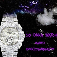 50 Onna Watch (feat. Hunnidkbaby)