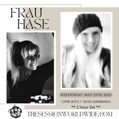 Frau Hase - Special Guest Mix (2 Hours)