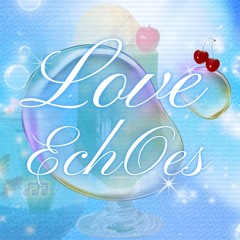 Love EchOes (for Leo)
