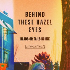 Kelly Clarkson - Behind These Hazel Eyes (Heads or Tails Remix)