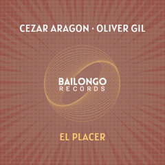 Cezar Aragon, Oliver Gil - El Placer [OUT NOW]