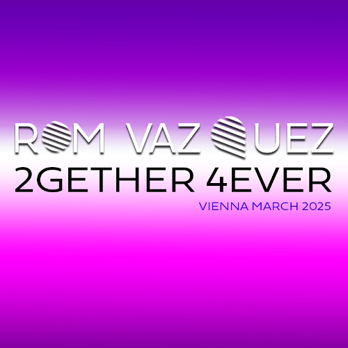 2Gether 4Ever ( Vienna March 2025 )