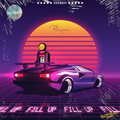 Fill Up (Prod. by UKnowMeBC)