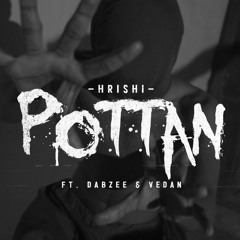 Pottan ft (Dabzee & Vedan)