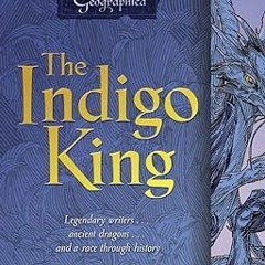 [PDF@] [D0wnload] The Indigo King (3) (Chronicles of the Imaginarium Geographica, The) Written