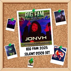 JONVH BIG FAM 2025 SILENT DISCO MIX 🌲🖤
