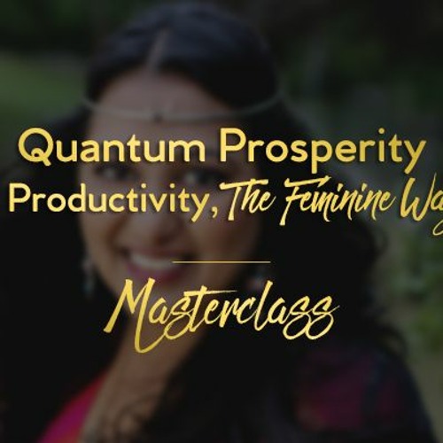 Quantum Prosperity Masterclass - Part 1