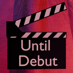 Until Debut