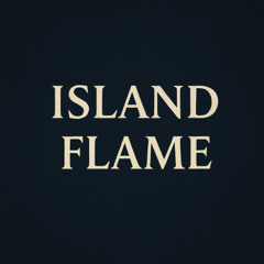 Island Flame