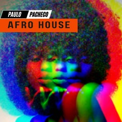 AFROHOUSE (PACHECO DJ EXCLUSIVE)