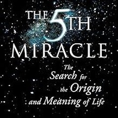 The 5th Miracle: The Search for the Origin and Meaning of Life BY: Paul Davies (Author) )Textbook#