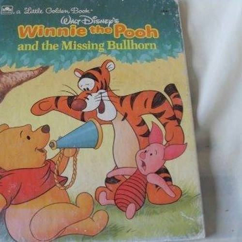 [PDF READ ONLINE] Walt Disney's Winnie the Pooh and the missing bullhorn (A Litt