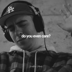 do you even care?